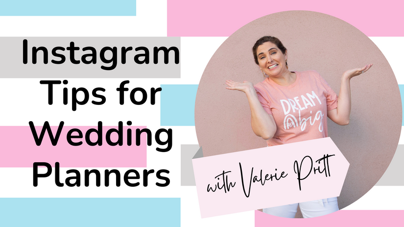 Valerie Pritt | Instagram Tips for Wedding Pros